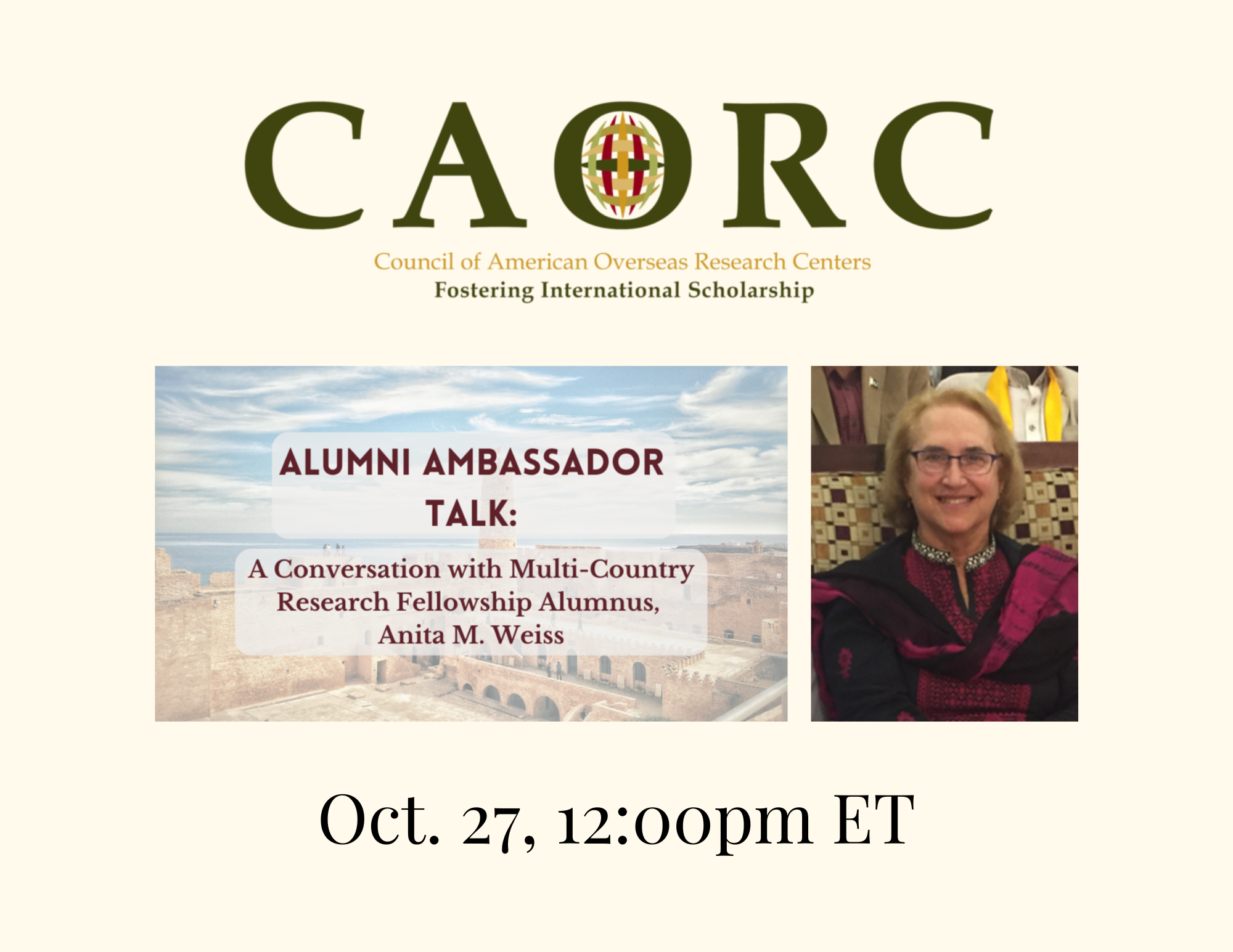 Graphic Describing CAORC Alumni Ambassador Talk: "A Conversation with Multi-Country Research Fellowship Alumnus, Anita M. Weiss"